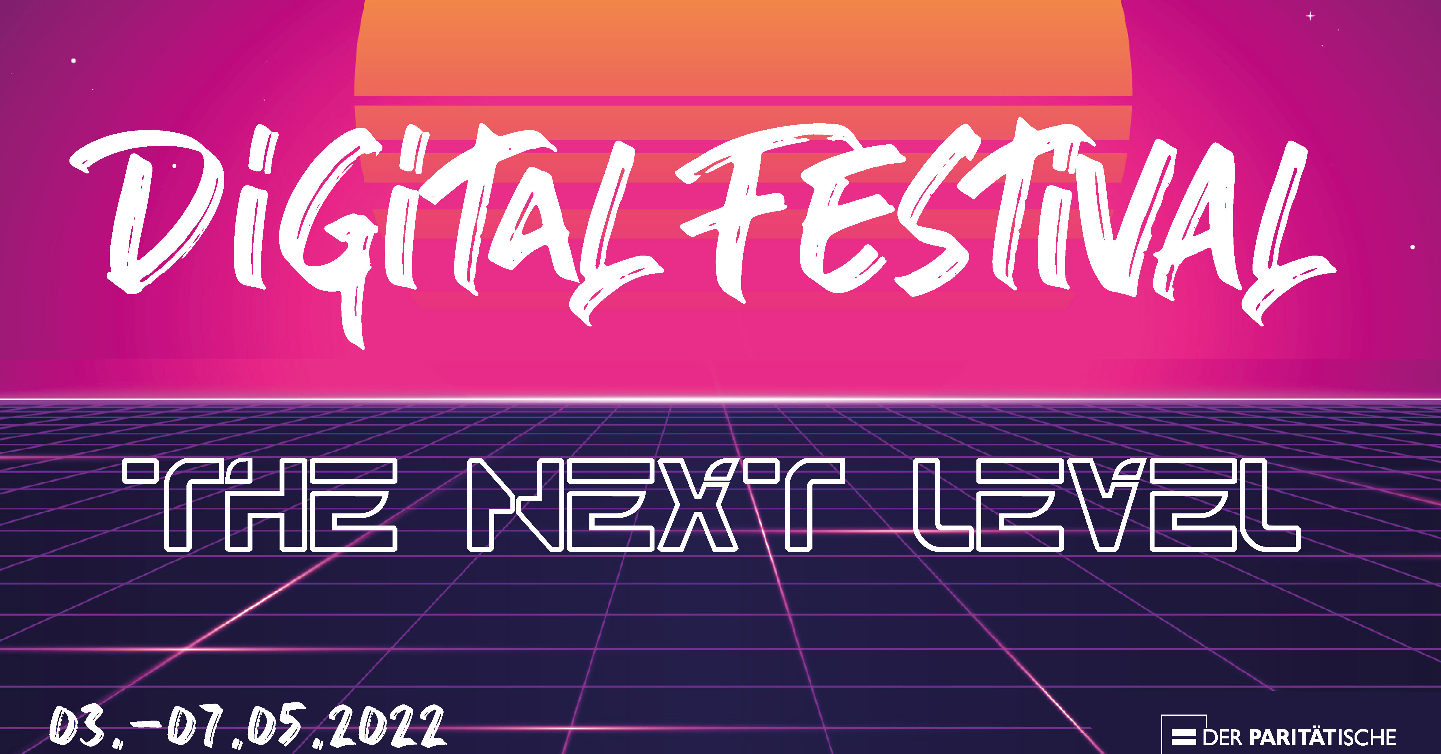 Digital-Festival - the Next Level. . Mai 2022